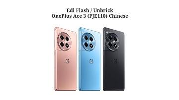 OnePlus Ace 3 (PJE110) Chinese variant EDL Flash / Unbrick
