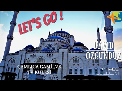 ÇAMLICA CAMİİ VE