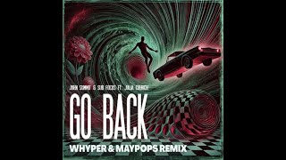 John Summit & Sub Focus ft. Julia Church - Go Back (WHYPER & Maypops Remix)