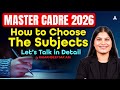 Master Cadre Subject Combination 2026 | How to Choose the Subjects | By Ramandeep Mam