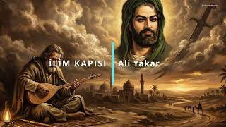 İlim Kapısı Ehlibeyt’e Methiye Ali Yakar - Kul Seven