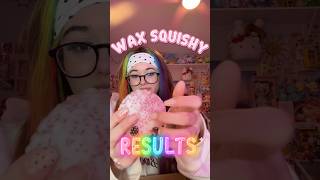 wax squishy results *gone wrong* 😑 #asmr #viralsquishy #squishy #slowrisingsquishy #waxsquisuy