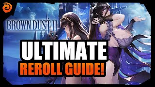 Brown Dust 2 | ULTIMATE REROLL GUIDE!
