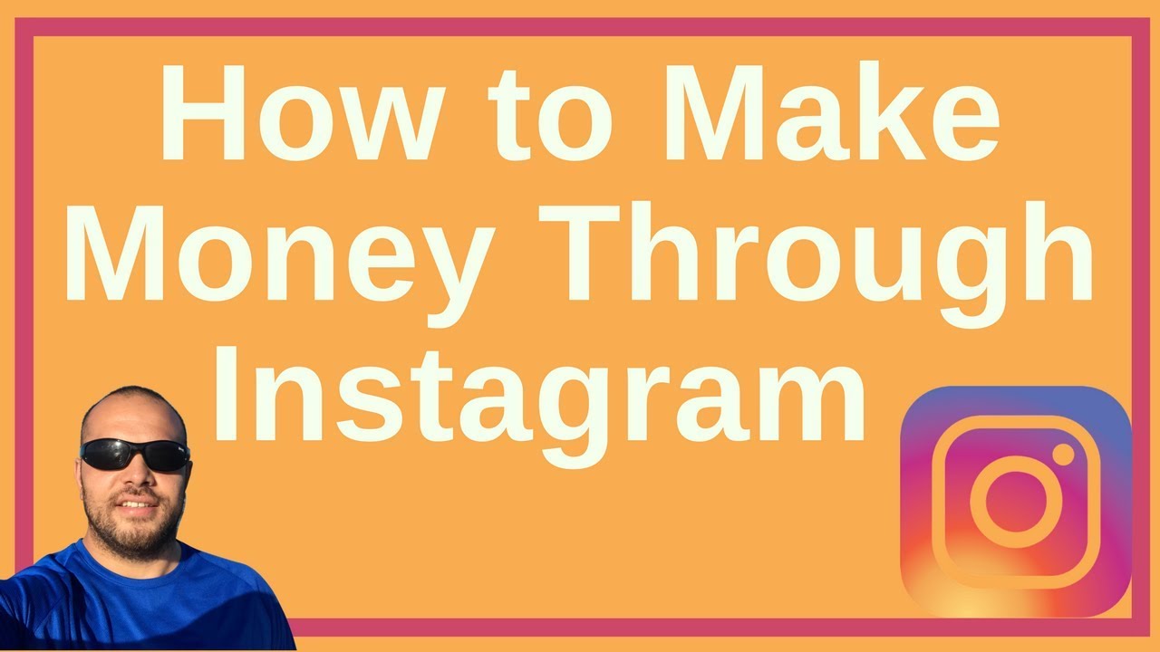 How to make money through Instagram What are you building and why