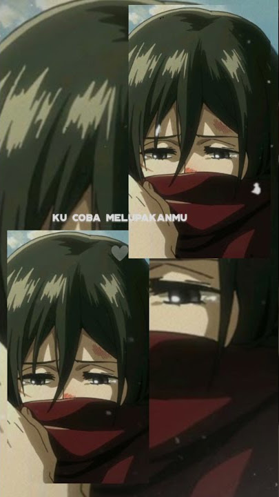 🙂||lirik lagu sad 🙃💔||Ccp mikasa ackerman