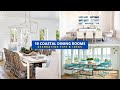 Inspiring Ideas!!! 10 Most Amazing Coastal Dining Rooms 💡Tips & Decorations 💡