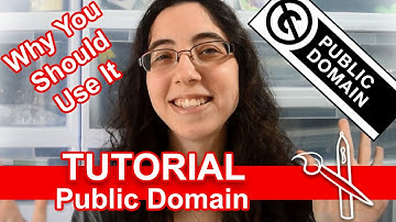 Tutorial: Public Domain (Why Artists Should Use It)