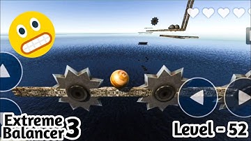 Extreme Balancer 3 Level 52 | Gameplay Walkthrough (iOS/Android) | Part - 32 | By Jaguar Gaming01