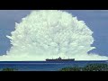 5 largest nuclear tests caught on camera