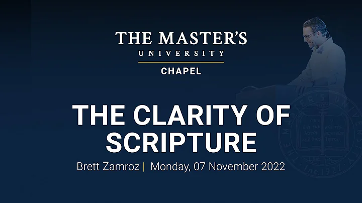 The Clarity of Scripture - Brett Zamroz