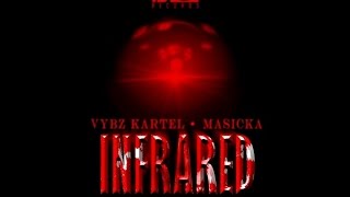 Vybz Kartel & Masicka Infrared Lyrics Video [Tj records] [April 2017]