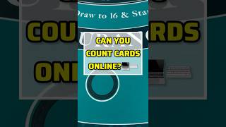 Can you count cards online?