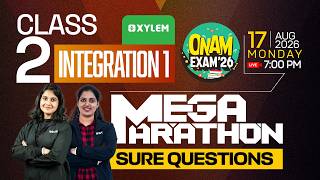 Class 2 | Integration 1 | ONAM EXAM - Mega Marathon | Sure Questions | Xylem Class 2