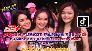 DUGEM FUNKOT PILIHAN TERBAIK ❗ DJ BALLERINA MOY ‼️ MODE ON X KEMBALIKAN SENYUMKU 