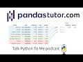 Pandas Tutor - Talk Python to Me Ep.358