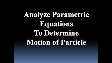 Parametrics & Motion Analysis (2 Questions)