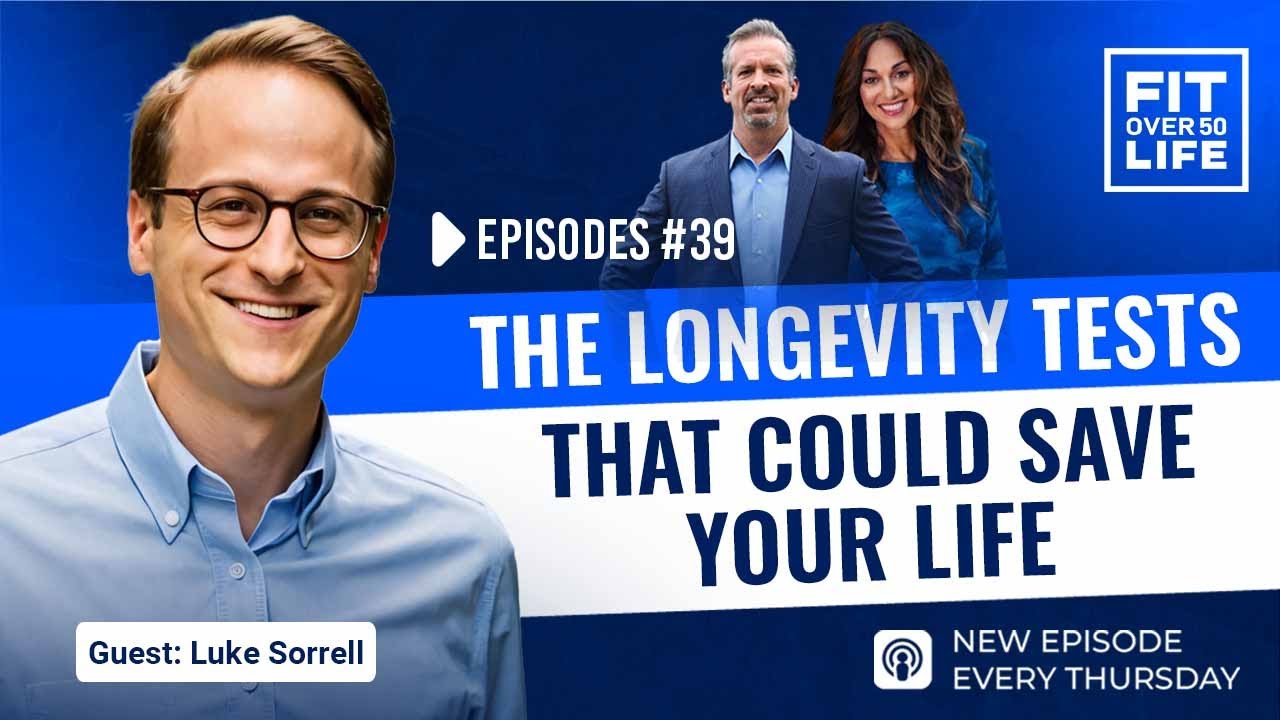 Fit Over 50 Life podcast episode 39 with Dr. Luke Sorrell