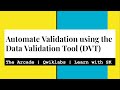Automate Validation using the Data Validation Tool (DVT) | The Game | The Arcade | GSP1047