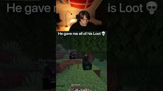 He Gave Me All His Loot...