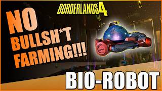 Borderlands 4 | Bio-Robot Guide | No Bull**** Farming