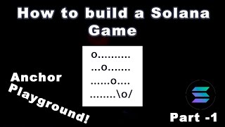 Let's build a Solana Game! - Part 1 - Anchor + Playground