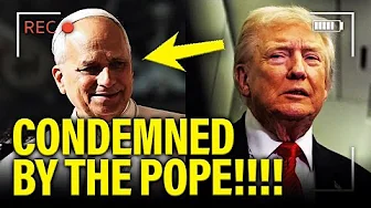 FURIOUS Pope STRIKES BACK against Trump INSIDE USA