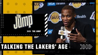 The Jump reacts to Russell Westbrook’s comments on the Lakers’ age