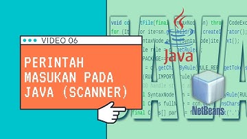 06b - Perintah Masukan (SCANNER) pada Pemrograman Java Menggunakan Netbeans