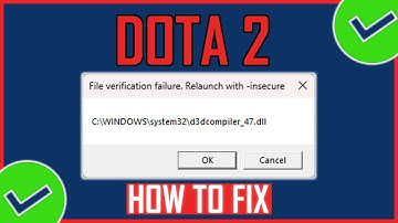 HOW TO FIX DOTA 2 FILE VERIFICATION FAILURE ERROR