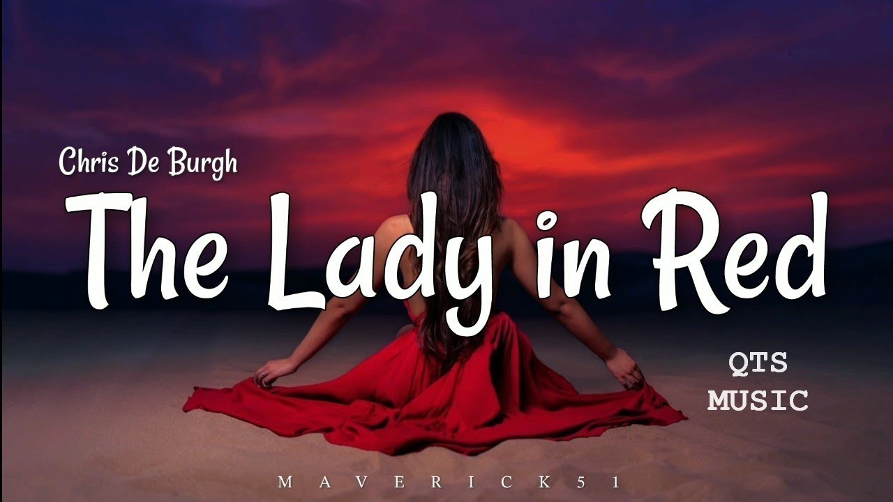 Chris de Burgh The Lady in Red YouTube Chris de Burgh The Lady in Red YouTube
