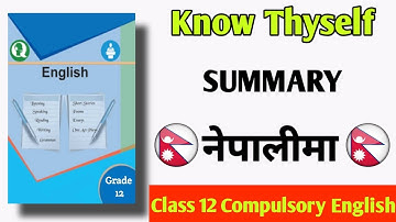 Know Thyself summary (in nepali) Class 12 compulsory english (new course)