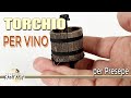 TUTORIAL Torchio per vino per presepe #49