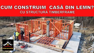 CUM CONSTRUIM O CASA DIN LEMN? - timberframe si paie presate