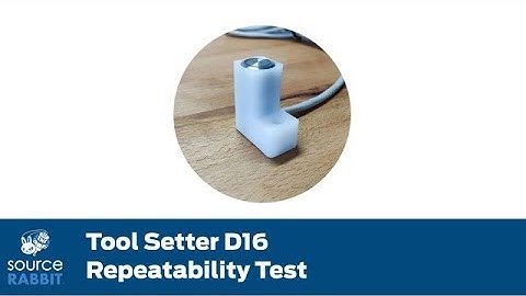 D16 Tool Setter - Repeatability Test