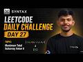 LeetCode Daily Challenge #27| 3689. Maximum Total Subarray Value II | TENZOR