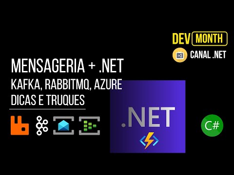 Mensageria + .NET: Kafka, RabbitMQ, Azure - dicas e truques
