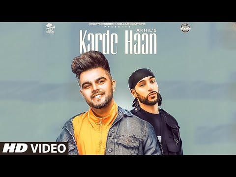 Karde Haan (Full Video) Akhil | Mani Sandhu Latest Punjabi Song 2019