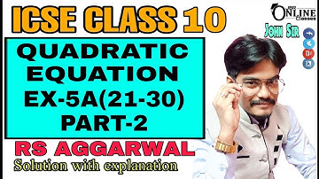 ICSE CLASS 10 EX-5A(21-30)PART-2 QUADRATIC EQUATION | RS AGGARWAL SOLUTION | JBR ONLINE CLASSES