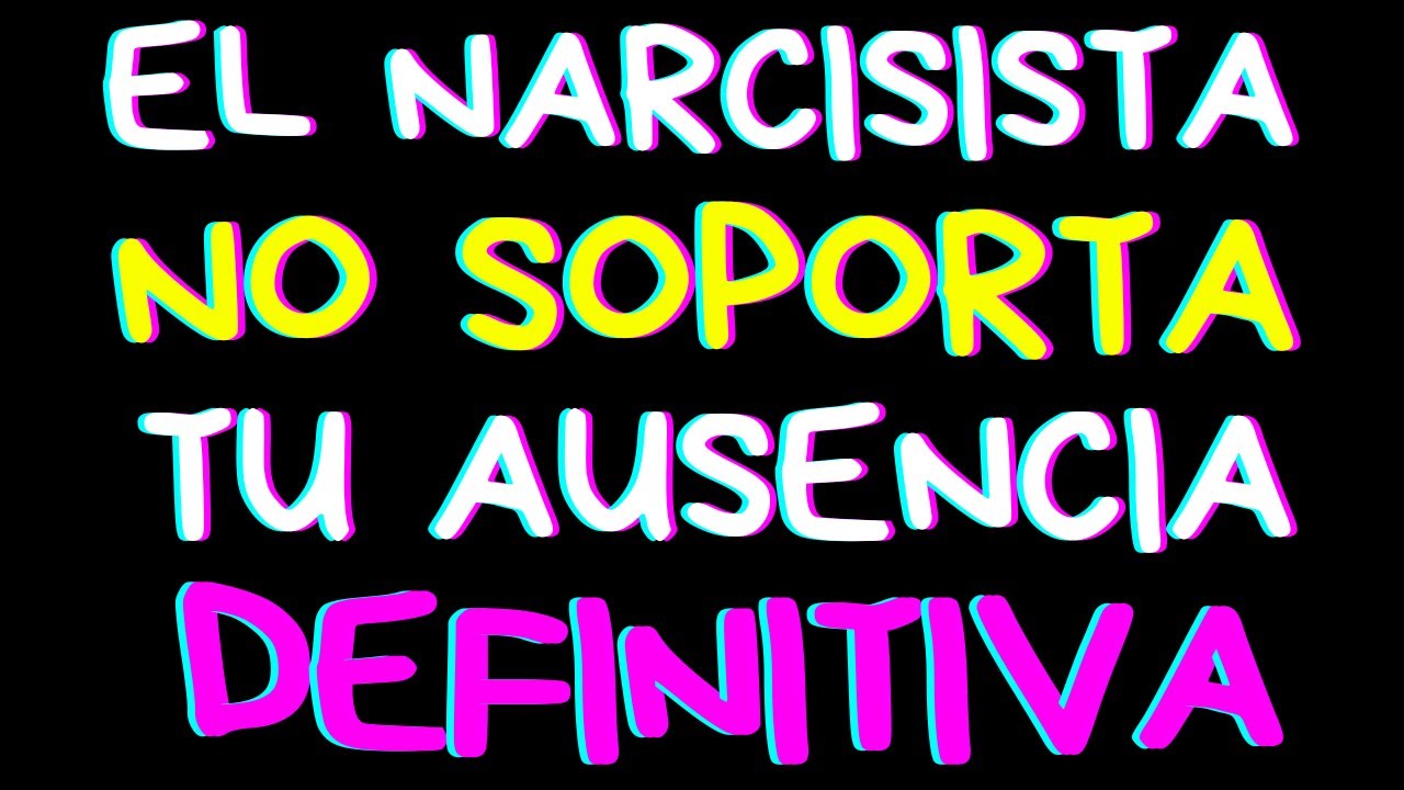 Lo que MÁS LE DUELE a un narcisista: tu ausencia definitiva