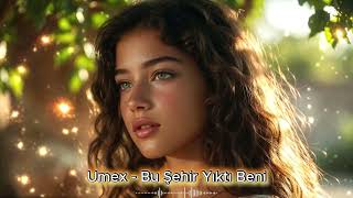 Umex - Bu Şehir Yıktı Beni Arabesk Turkish Damar Cover 2026
