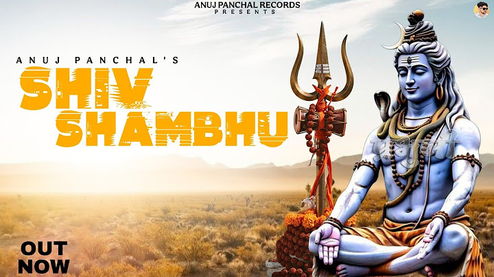 SHIV SHAMBHU : Anuj Panchal : Anuj Panchal Records