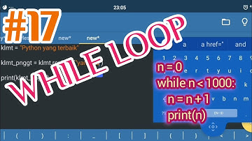 Part 17: While Loop || Belajar Python di Hp Android