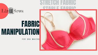 Fabric Manipulation for Bra Making @LizSews