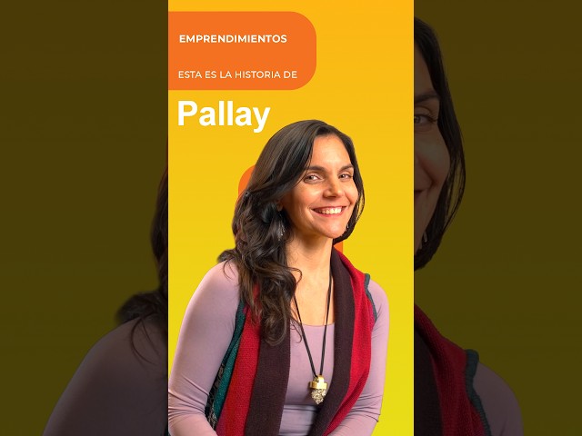Historia de Emprendimiento: Pallay #emprendedores #modasostenible #moda #textil