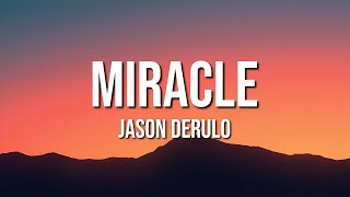 Jason Derulo - Miracle (Lyrics)