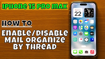 How to Enable/Disable Mail Organize By Thread iPhone 15 Pro Max