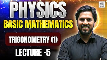 Basic Mathematics for Physics | Lecture 5 | NEET 2026 for Class 11 | By Saurav Singh