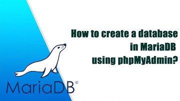 How to create a database in MariaDB using phpMyAdmin?