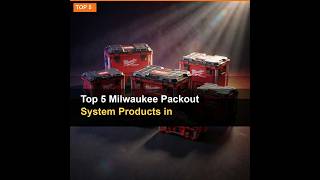 Top 5 Milwaukee Packout System Products in 2026