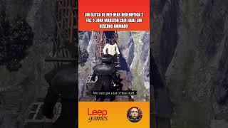 UM GLITCH DE RED DEAD REDEMPTION 2 FAZ O JOHN MARSTON CAIR IGUAL DESENHO ANIMADO! #gamer #humor